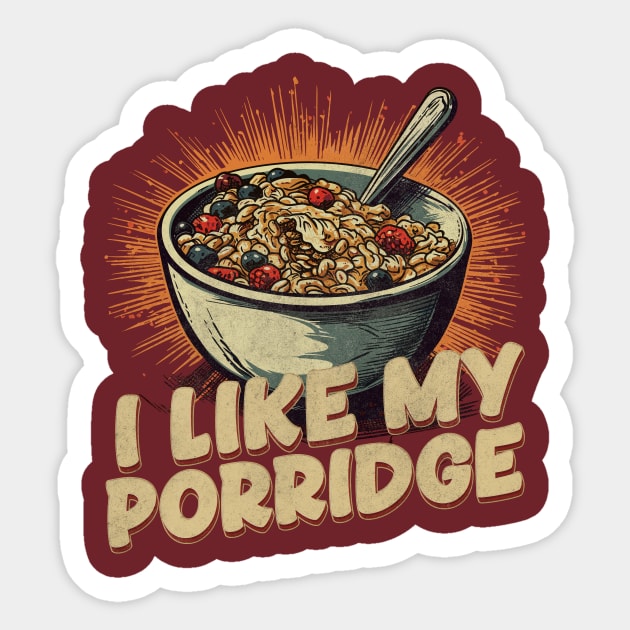 I Like My Porridge Breakfast Sticker by All-About-Words